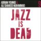 Adrian Younge & Ali Shaheed Muhammad – Jazz Is Dead 9 Instrumentals - Audio Elite Colombia