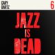 Gary Bartz, Ali Shaheed Muhammad & Adrian Younge – Jazz Is Dead 6 - Audio Elite Colombia