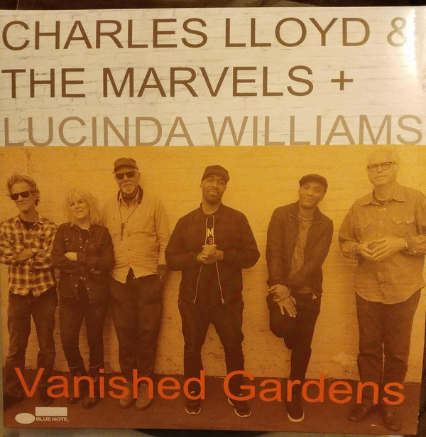 Charles Lloyd & The Marvels + Lucinda Williams – Vanished Gardens - Audio Elite Colombia