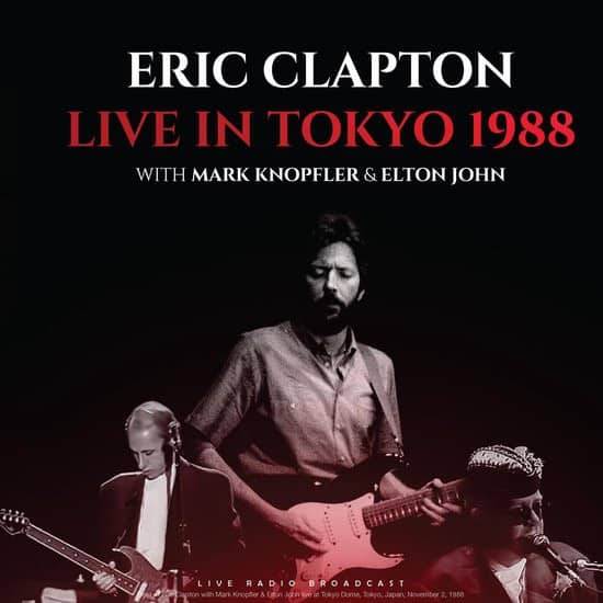 Eric-Clapton-With-Mark-Knopfler-Elton-John-–-Live-In-Tokyo-1988-Audio-Elite-Colombia