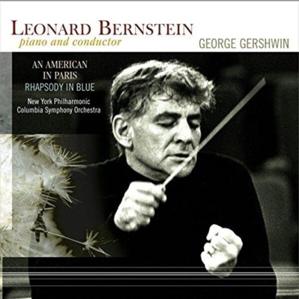 Bernstein, Gershwin, New York Philharmonic, Columbia Symphony Orchestra - Piano And Conductor An American In Paris & Rhapsody In Blue - Audio Elite Colombia