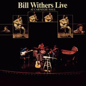 Bill Withers – Bill Withers Live At Carnegie Hall - Music On Vinyl - Audio Elite Colombia
