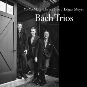 Yo-Yo Ma, Chris Thile, Edgar Meyer - Bach Trios - Audio Elite Colombia
