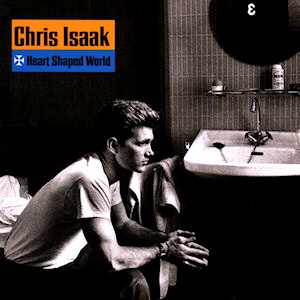 Chris Isaak – Heart Shaped World